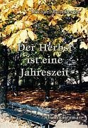 Der Herbst ist eine Jahreszeit - Buchberger, Michael