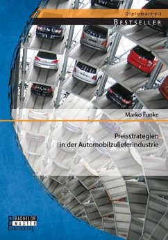 Preisstrategien in der Automobilzulieferindustrie - Funke, Marko