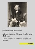 Adrian Ludwig Richter - Maler und Radierer