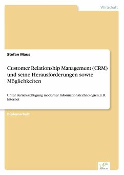 Customer Relationship Management (CRM) und seine Herausforderungen sowie Möglichkeiten - Maus, Stefan