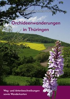 Orchideen-Wanderungen in Thüringen - Eccarius, Wolfgang;Dietrich, Helga