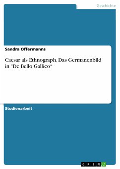 Caesar als Ethnograph. Das Germanenbild in "De Bello Gallico“ (eBook, PDF)