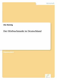 Der Hörbuchmarkt in Deutschland - Hennig, Ute