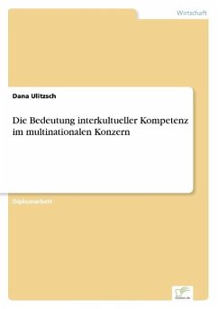 Die Bedeutung interkultueller Kompetenz im multinationalen Konzern - Ulitzsch, Dana