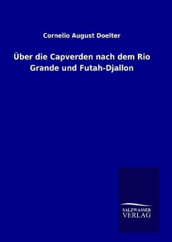 Über die Capverden nach dem Rio Grande und Futah-Djallon