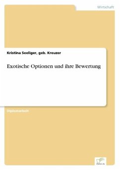 Exotische Optionen und ihre Bewertung - Seeliger, Kristina