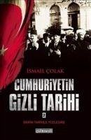 Cumhuriyetin Gizli Tarihi 2 - Colak, Ismail