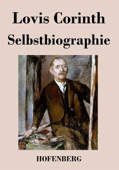 Selbstbiographie - Lovis Corinth