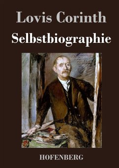 Selbstbiographie - Lovis Corinth