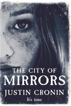 The City of Mirrors von Justin Cronin portofrei bei bücher.de bestellen