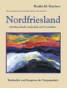Eine Landschaft in brennenden Farben oder mystisch: Nordfriesland