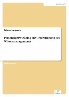 Personalentwicklung zur Unterstützung des Wissesmanagements - Langrock, Sabine