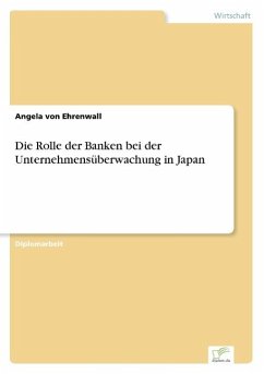 Die Rolle der Banken bei der Unternehmensüberwachung in Japan - Ehrenwall, Angela von