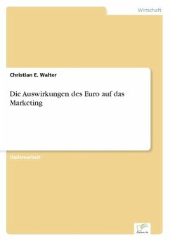 Die Auswirkungen des Euro auf das Marketing - Walter, Christian E.