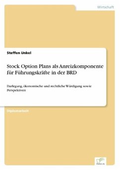 Stock Option Plans als Anreizkomponente für Führungskräfte in der BRD - Unkel, Steffen