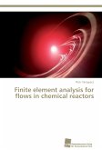 Finite element analysis for flows in chemical reactors