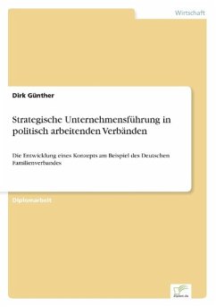 Strategische Unternehmensführung in politisch arbeitenden Verbänden