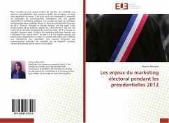 Les enjeux du marketing électoral pendant les présidentielles 2012 - Benzaïda, Yasmine