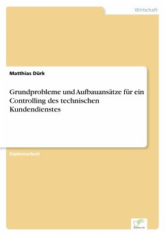 Grundprobleme und Aufbauansätze für ein Controlling des technischen Kundendienstes