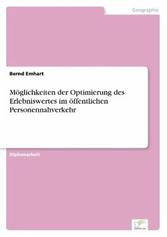 Möglichkeiten der Optimierung des Erlebniswertes im öffentlichen Personennahverkehr - Emhart, Bernd