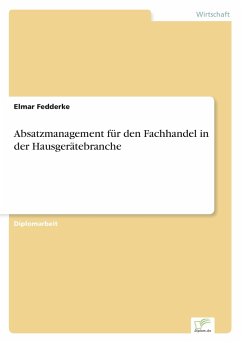 Absatzmanagement für den Fachhandel in der Hausgerätebranche - Fedderke, Elmar