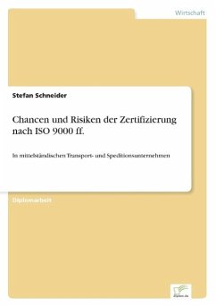 Chancen und Risiken der Zertifizierung nach ISO 9000 ff. - Schneider, Stefan