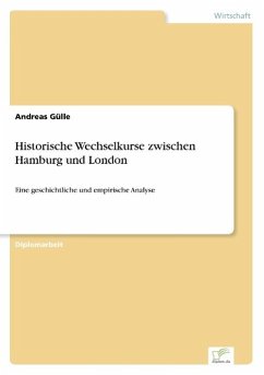 Historische Wechselkurse zwischen Hamburg und London - Gülle, Andreas