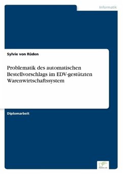 Problematik des automatischen Bestellvorschlags im EDV-gestützten Warenwirtschaftssystem - Rüden, Sylvie von