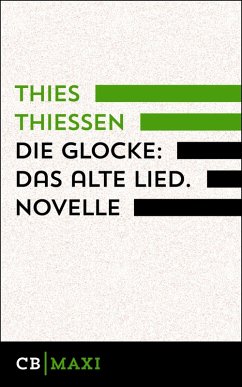 Die Glocke: Das alte Lied. Novelle (eBook, ePUB) - Thiessen, Thies