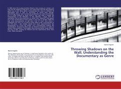 Throwing Shadows on the Wall; Understanding the Documentary as Genre