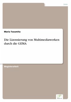 Die Lizensierung von Multimediawerken durch die GEMA - Tsoumita, Maria