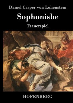 Sophonisbe - Lohenstein, Daniel Casper von