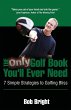 The Only Golf Book You'll Ever Need; 7... - Bild 1