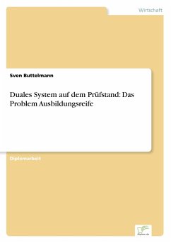 Duales System auf dem Prüfstand: Das Problem Ausbildungsreife