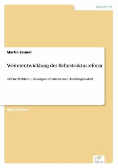 Weiterentwicklung der Bahnstrukturreform - Zauner, Martin