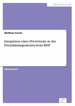 Integration eines FIA-Systems in das Prozeßmanagementsystem RISP - Froeck, Matthias