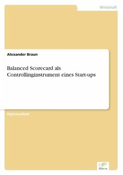 Balanced Scorecard als Controllinginstrument eines Start-ups - Braun, Alexander