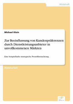 Zur Beeinflussung von Kundenpräferenzen durch Dienstleistungsanbieter in unvollkommenen Märkten