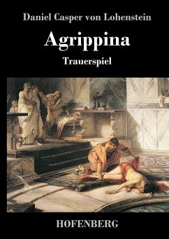 Agrippina - Daniel Casper von Lohenstein