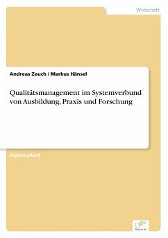 Qualitätsmanagement im Systemverbund von Ausbildung, Praxis und Forschung