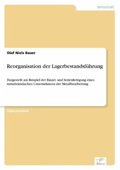 Reorganisation der Lagerbestandsführung - Bauer, Olaf Niels