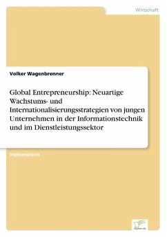 Global Entrepreneurship: Neuartige Wachstums- und Internationalisierungsstrategien von jungen Unternehmen in der Informationstechnik und im Dienstleistungssektor