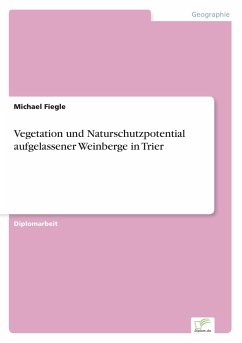 Vegetation und Naturschutzpotential aufgelassener Weinberge in Trier