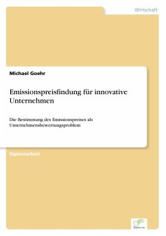 Emissionspreisfindung für innovative Unternehmen - Goehr, Michael