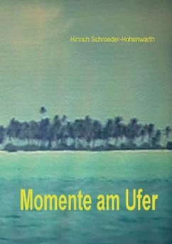 Momente am Ufer - Schroeder-Hohenwarth, Hinrich