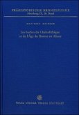 Les haches du Chalcolithique et de l'Âge du Bronze en Alsace / Prähistorische Bronzefunde (PBF), Abteilung 9 Bd.26