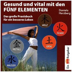 Gesund und vital mit den Fünf Elementen - Herzberg, Daniela