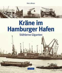 Kräne im Hamburger Hafen - Braun, Harry;Gihl, Manfred