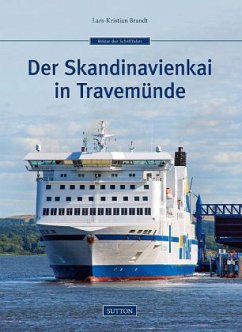 Der Skandinavienkai in Travemünde - Brandt, Lars-Kristian