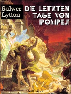 Die letzten Tage von Pompeji (eBook, ePUB) - Bulwer-Lytton, Edward